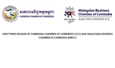 JOINT PRESS RELEASE BY CAMBODIA CHAMBER OF COMMERCE (CCC) AND MALAYSIAN BUSINESS CHAMBER IN CAMBODIA (MBCC)